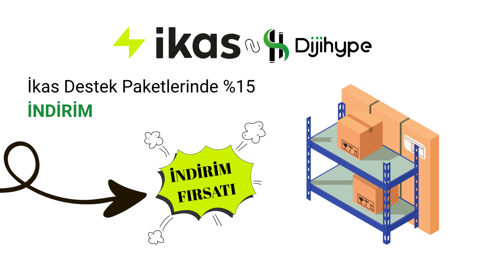İkas Destek 15 İndirim İkas Destek 15 İndirim